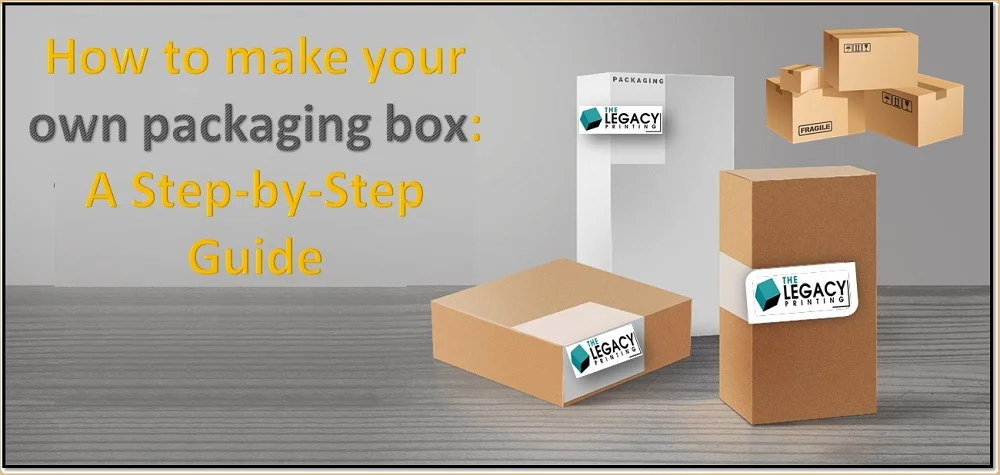 How-to-make-your-own-packaging-box